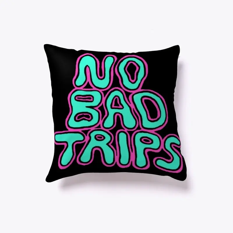 NO BAD TRIPS | HAZ13