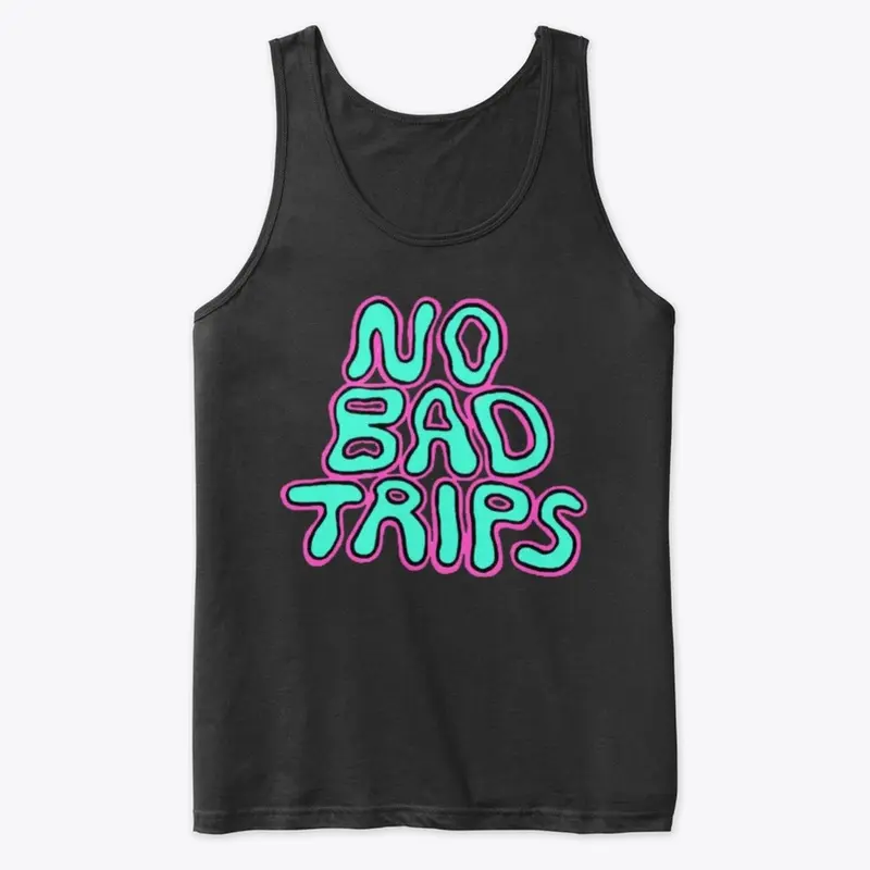 NO BAD TRIPS | HAZ13