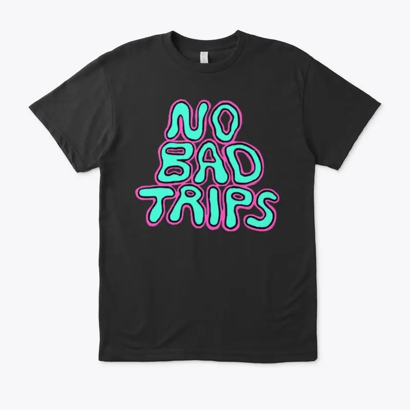 NO BAD TRIPS | HAZ13